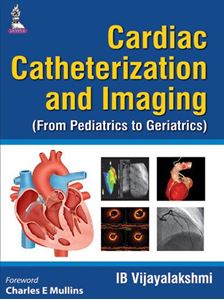 Picture of Cardiac Catheterization and Imaging: From Pediatrics to Geriatrics