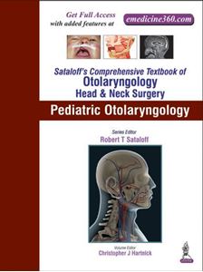 Picture of Sataloff’s Comprehensive Textbook of Otolaryngology: Head & Neck Surgery (Pediatric Otolaryngology) - Volume 6