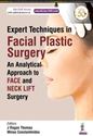 Picture of Expert Techniques in Facial Plastic Surgery: An Analytical Approach to Face and Neck Lift Surgery